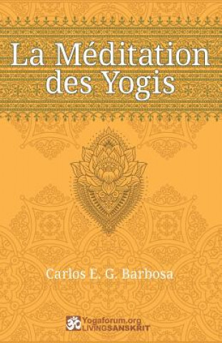 Carte La Méditation des Yogis Carlos E G Barbosa