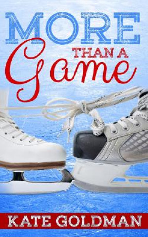 Knjiga More Than a Game Kate Goldman