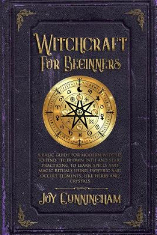 Kniha Witchcraft for Beginners Joy Cunningham