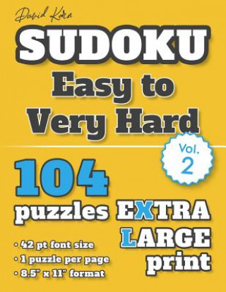 Kniha David Karn Sudoku - Easy to Very Hard Vol 2: 104 Puzzles, Extra Large Print, 42 pt font size, 1 puzzle per page David Karn