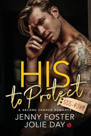 Carte His to Protect: A Second Chance Romance Jolie Day