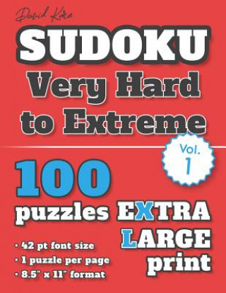 Könyv David Karn Sudoku - Very Hard to Extreme Vol 1: 100 Puzzles, Extra Large Print, 42 pt font size, 1 puzzle per page David Karn