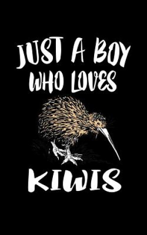 Könyv Just A Boy Who Loves Kiwis: Animal Nature Collection Marko Marcus