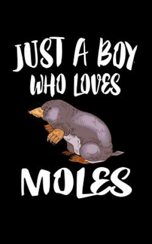 Kniha Just A Boy Who Loves Moles: Animal Nature Collection Marko Marcus