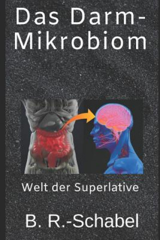 Kniha Das Darm-Mikrobiom: Welt der Superlative G Schabel