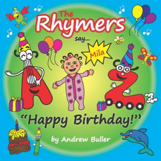 Kniha The Rhymers say..."Happy Birthday!": Mila Andrew Buller