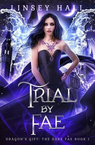 Książka Trial by Fae Linsey Hall