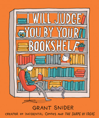 Carte I Will Judge You by Your Bookshelf 