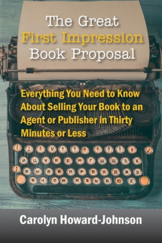 Knjiga Great First Impression Book Proposal Carolyn Howard-Johnson