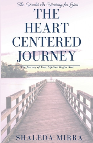 Knjiga Heart Centered Journey Sha'leda Mirra