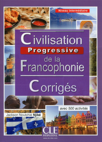 Könyv Civilisation progressive de la francophonie Niveau intermédiaire Corrigés Noutchie-Njike Jackson