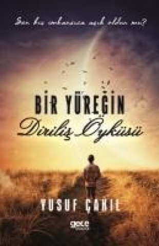 Kniha Bir Yüregin Dirilis Öyküsü 