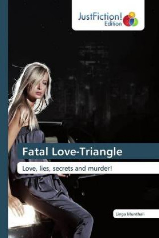 Knjiga Fatal Love-Triangle Linga Munthali