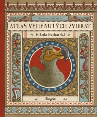 Book Atlas vyhynutých zvierat Nikola Kucharská