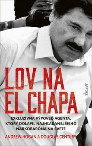 Kniha Lov na El Chapa Douglas Century Andrew