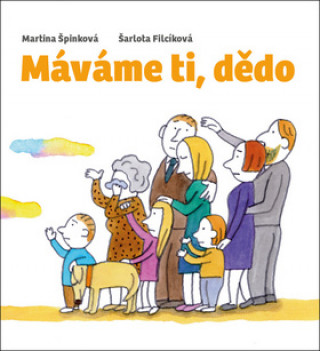 Kniha Máváme ti, dědo Martina Špinková