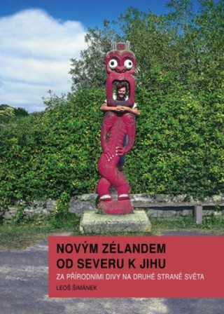 Book Novým Zélandem od severu k jihu Leoš Šimánek