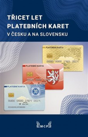 Carte Třicet let platebních karet v Česku a Slovensku Rudolf Píša