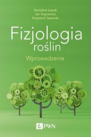 Könyv Fizjologia roślin Wprowadzenie Lewak Stanisław