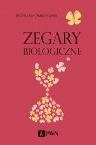 Könyv Zegary biologiczne Cymborowski Bronisław