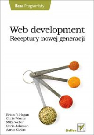 Könyv Web development. Receptury nowej generacji Hogan Brian P.