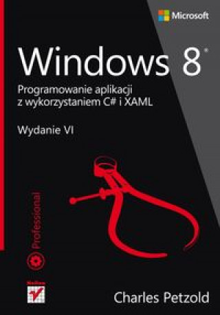 Книга Windows 8 Programowanie aplikacji z wykorzystaniem C# i XAML Petzold Charles