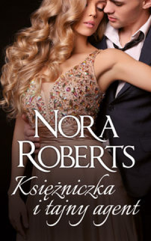 Carte Księżniczka i tajny agent Nora Roberts
