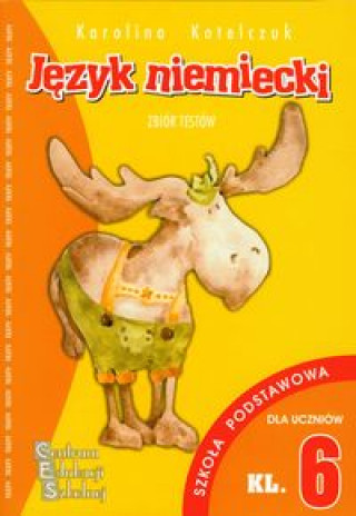 Kniha Język niemiecki zbiór testów klasa 6 Kotelczuk Karolina