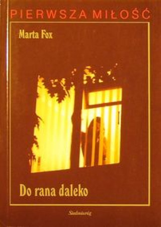 Könyv Do rana daleko Fox Marta