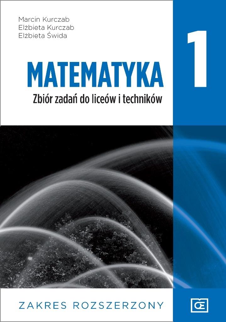Kniha Matematyka 1 Zbiór zadań zakres rozszerzony Kurczab Marcin