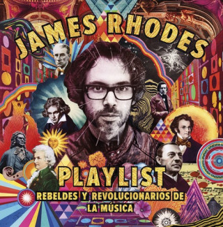 Könyv Playlist. Rebeldes y revolucionarios de la música JAMES RHODES