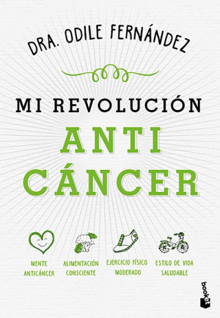 Книга MI REVOLUCIÓN ANTICÁNCER ODILE FERNANDEZ