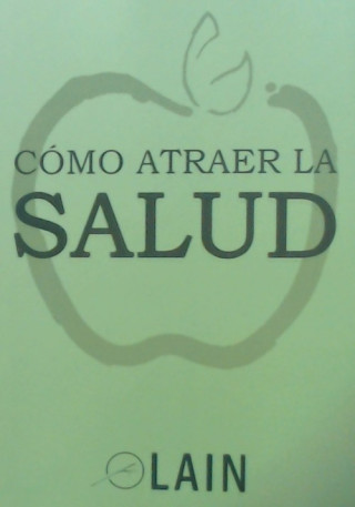 Книга CÓMO ATRAER LA SALUD LAIN GARCIA CALVO