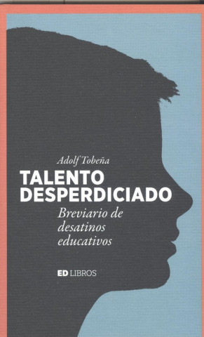 Könyv TALENTO DESPERDICIADO ADOLF TOBEÑA