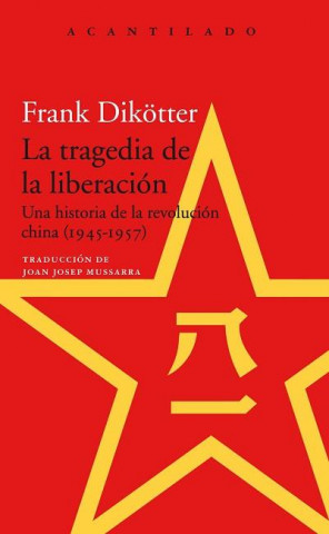 Carte LA TRAGEDIA DE LA LIBERACIÓN FRANK DIKOTTER