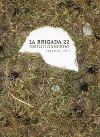 Knjiga LA BRIGADA 22 EMILIO GANCEDO FERNANDEZ