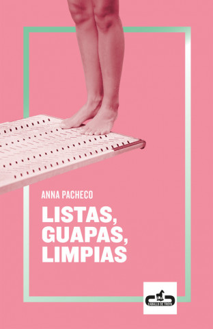 Kniha LISTAS, GUAPAS, LIMPIAS ANNA PACHECO