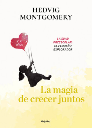 Kniha LA MÁGIA DE CRECER JUNTOS HEDVIG MONTGOMERY