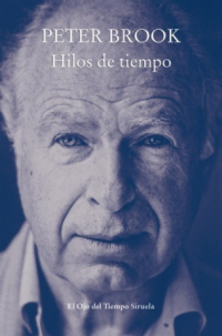 Könyv HILOS DEL TIEMPO PETER BROOK