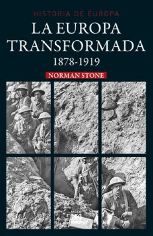 Kniha LA EUROPA TRANSFORMADA  1878-1919 NORMAN STONE