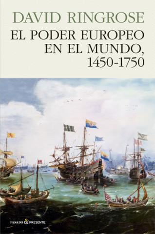 Kniha EL PODER EUROPEO EN EL MUNDO 1450-1750 DAVID RINGROSE