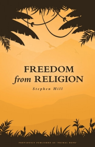 Книга Freedom from Religion Stephen Hill