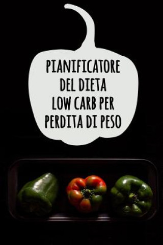 Книга Pianificatore del Dieta Low Carb per Perdita di Peso: Mangiare, bere ed essere sano - Giornale di dieta di 90 giorni per perdere peso facilmente - 3 m Palode Bode