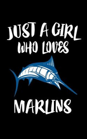 Książka Just A Girl Who Loves Marlins: Animal Nature Collection Marko Marcus