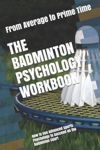 Könyv Badminton Psychology Workbook Danny Uribe Masep