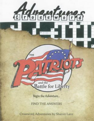 Kniha The Patriots and the Battle for Liberty Sharon Lanz