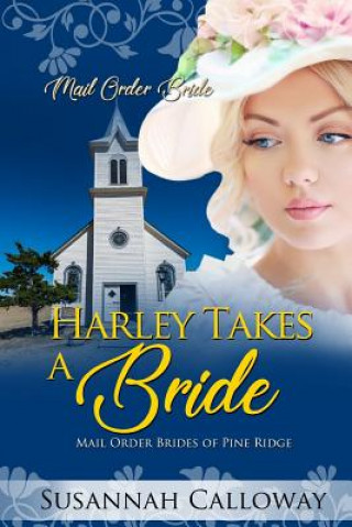 Knjiga Harley Takes a Bride Susannah Calloway