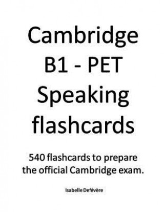 Könyv Cambridge B1 - PET Speaking flashcards Isabelle Defevere
