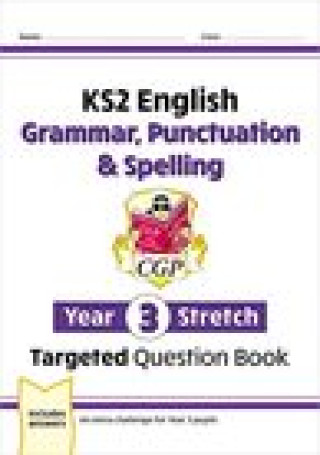 Książka New KS2 English Year 3 Stretch Grammar, Punctuation & Spelling Targeted Question Book (w/Answers) 