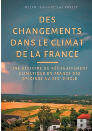 Kniha Des changements dans le climat de la France 